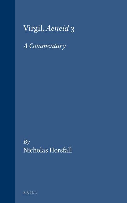 Virgil Aeneid 3: A Commentary - Nicholas Horsfall