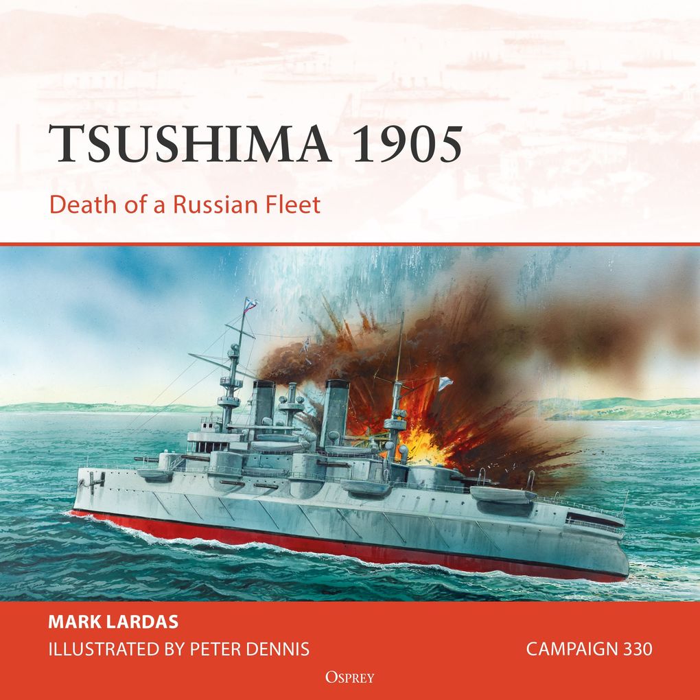 Osprey Campaign Series: Tsushima 1905