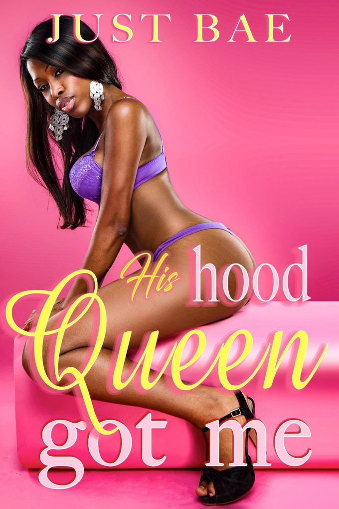 His Hood Queen Got Me