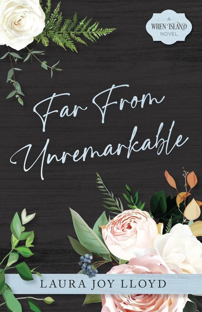 Far From Unremarkable