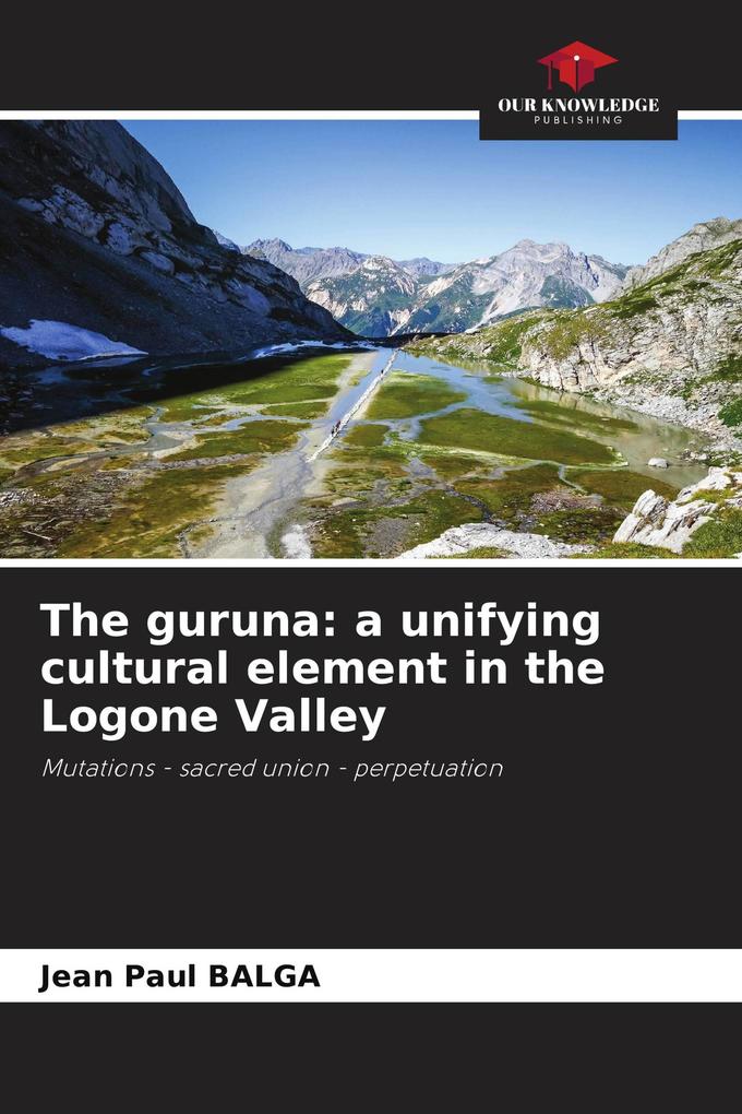 The guruna: a unifying cultural element in the Logone Valley
