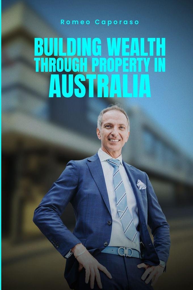 Building Wealth Through Property in Australia