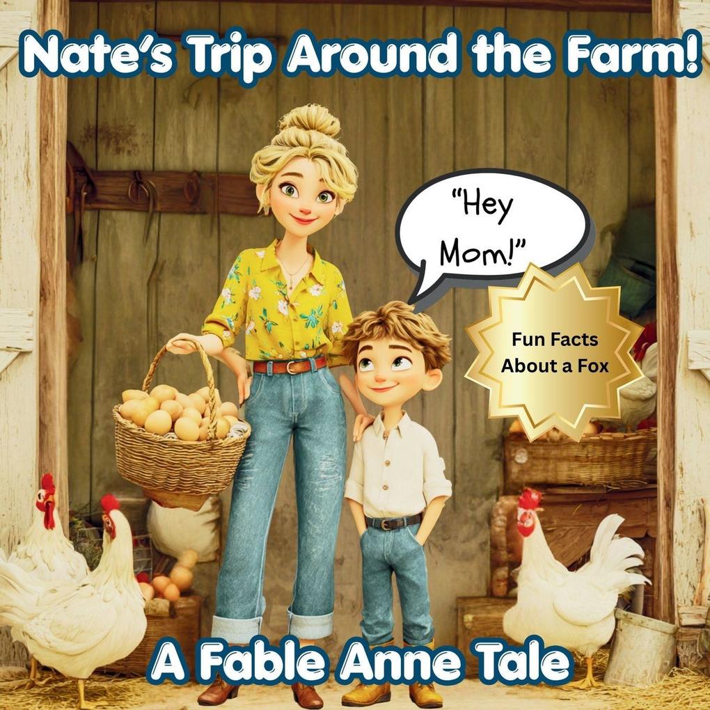 Hey Mom! Nate Trip Around the Farm