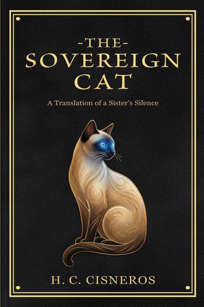 The Sovereign Cat - A Biographical Poetry Collection on Sisterhood Grief and Healing