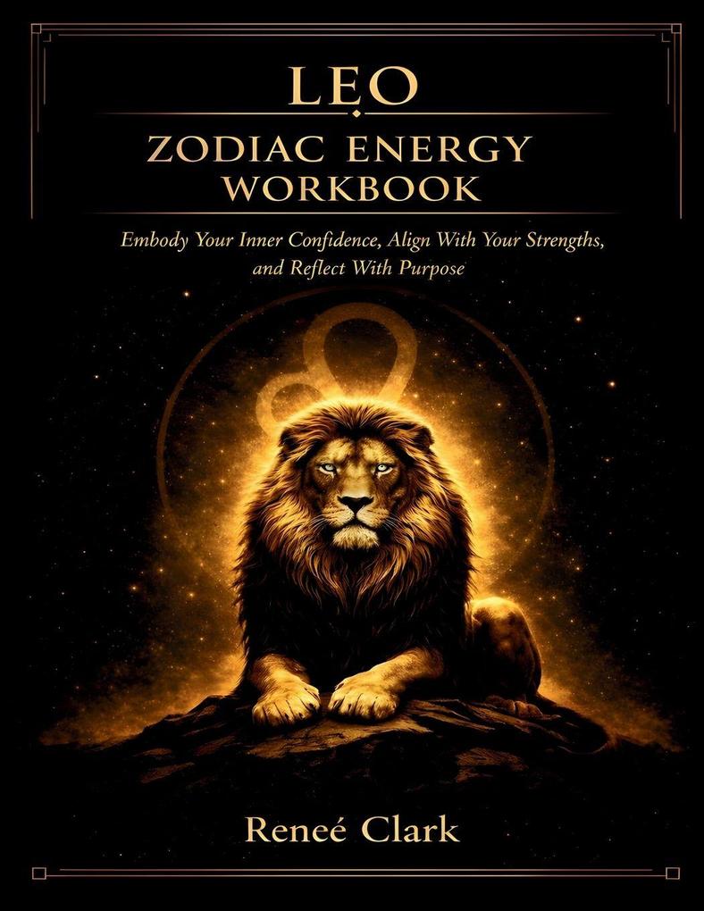 Leo Zodiac Energy Workbook