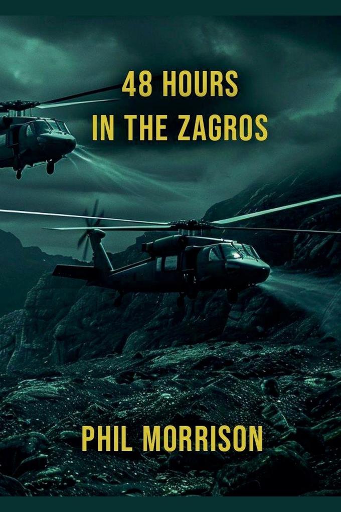 48 Hours in the Zagros