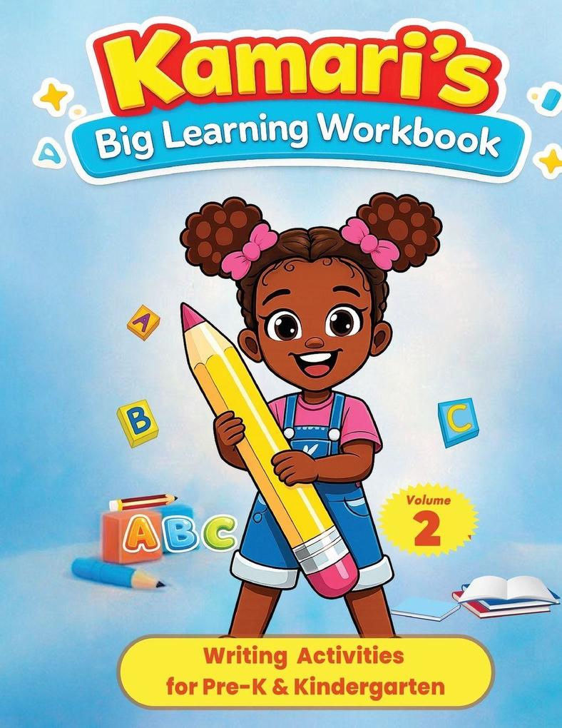 Kamari's Big Learning Workbook Volume 2 Writing