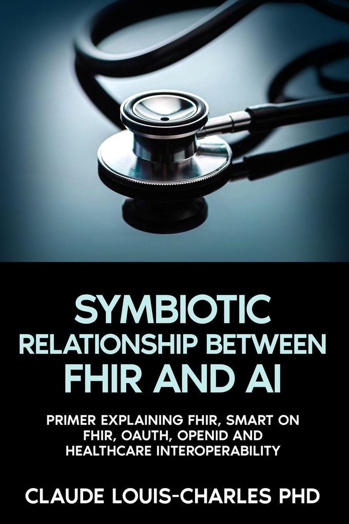 The Symbiotic Relationship Between FHIR and AI