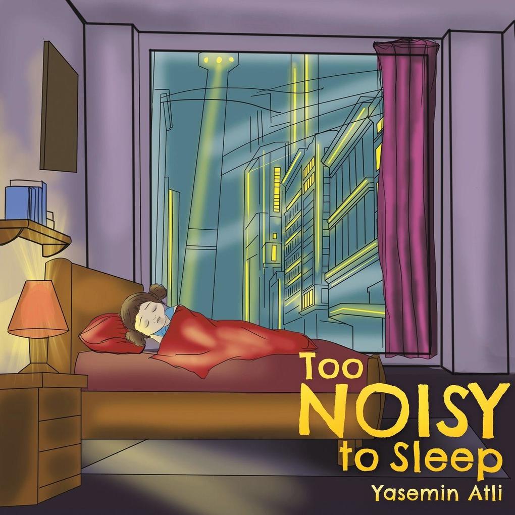Too Noisy to Sleep
