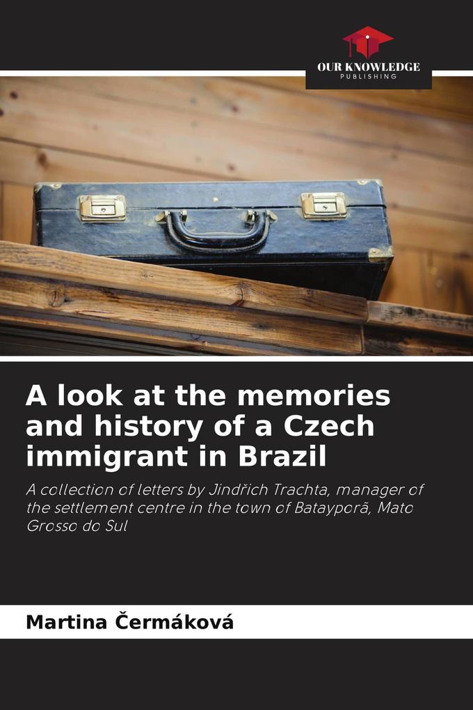 A look at the memories and history of a Czech immigrant in Brazil