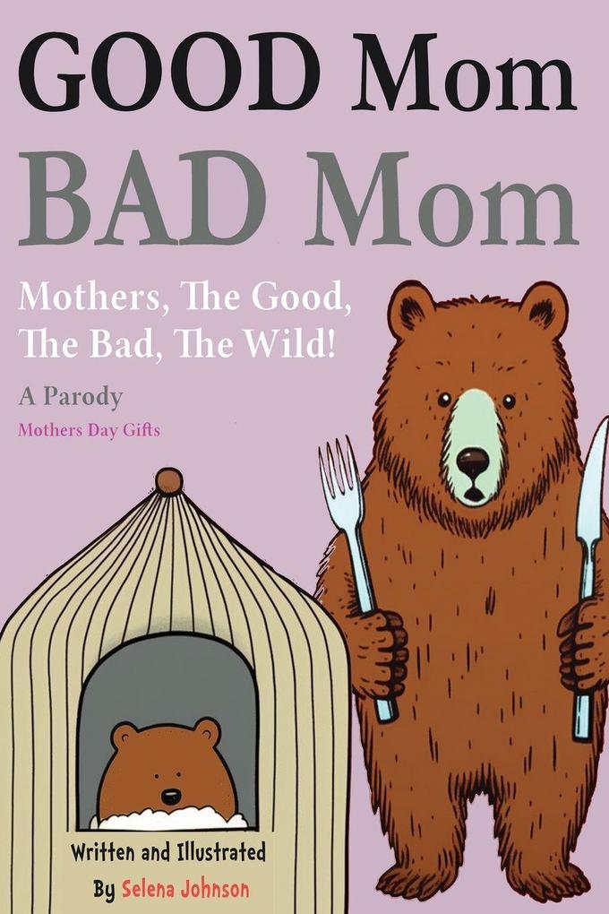 Good Mom Bad Mom