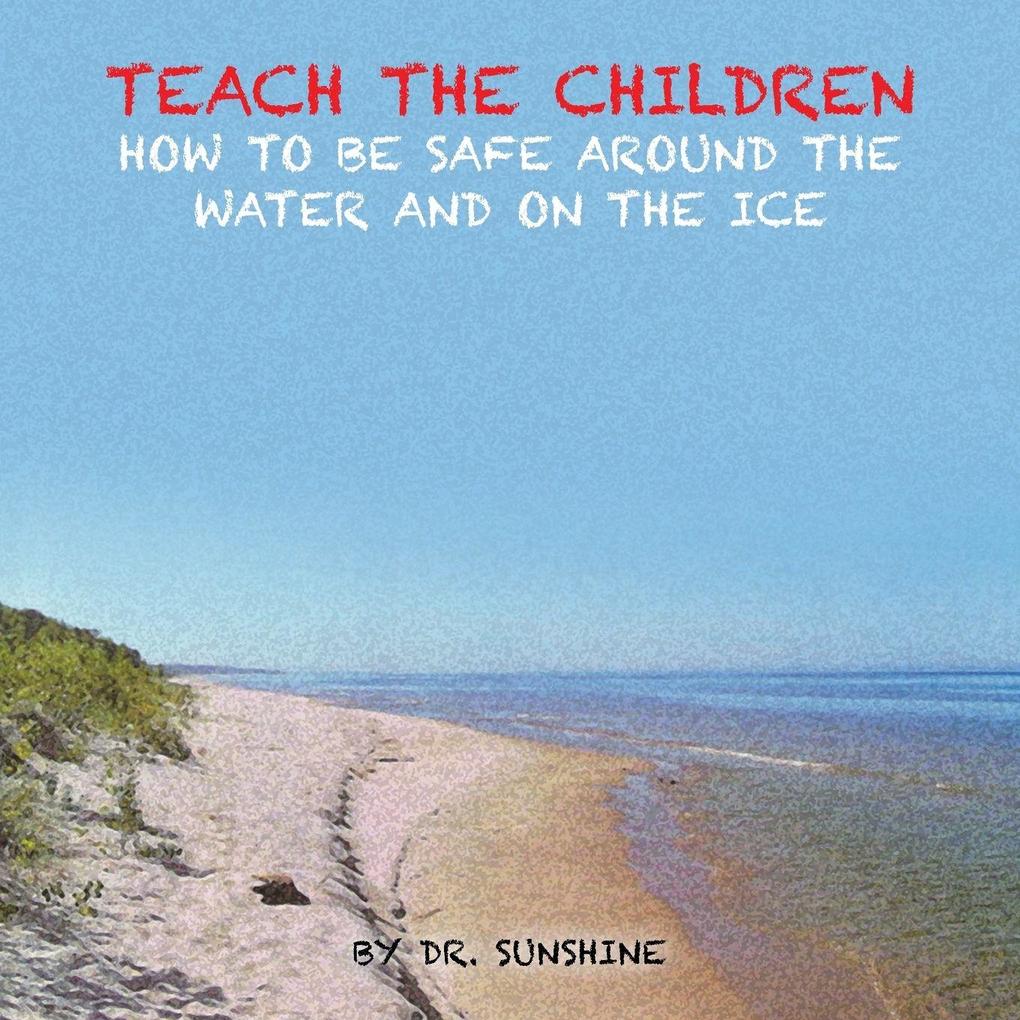 Teach the Children How to be Safe Around the Water and on the Ice