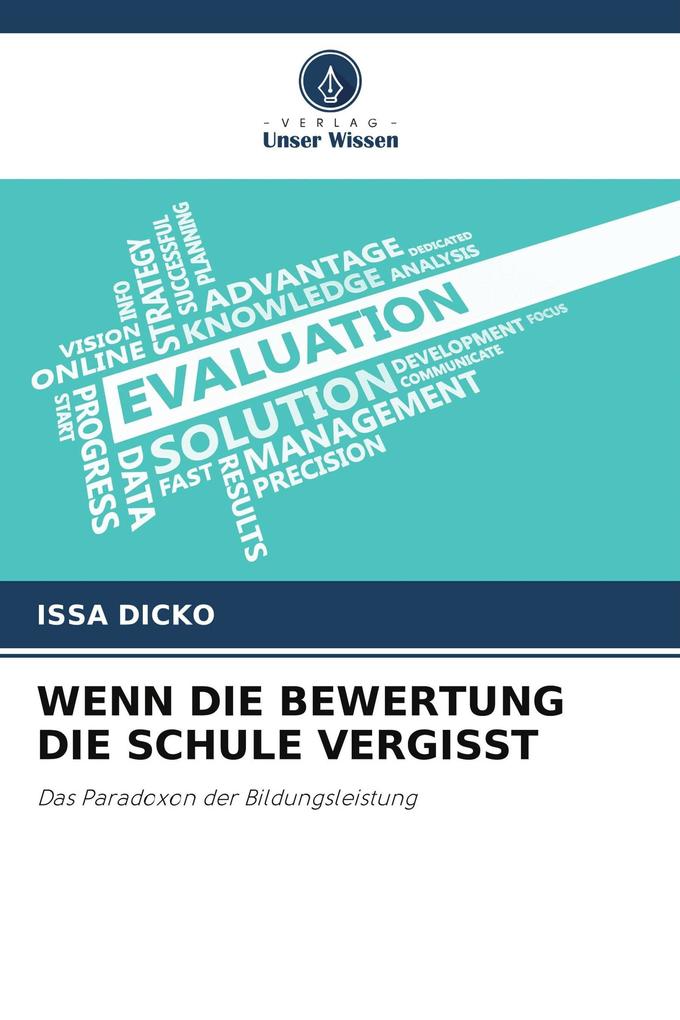 WENN DIE BEWERTUNG DIE SCHULE VERGISST