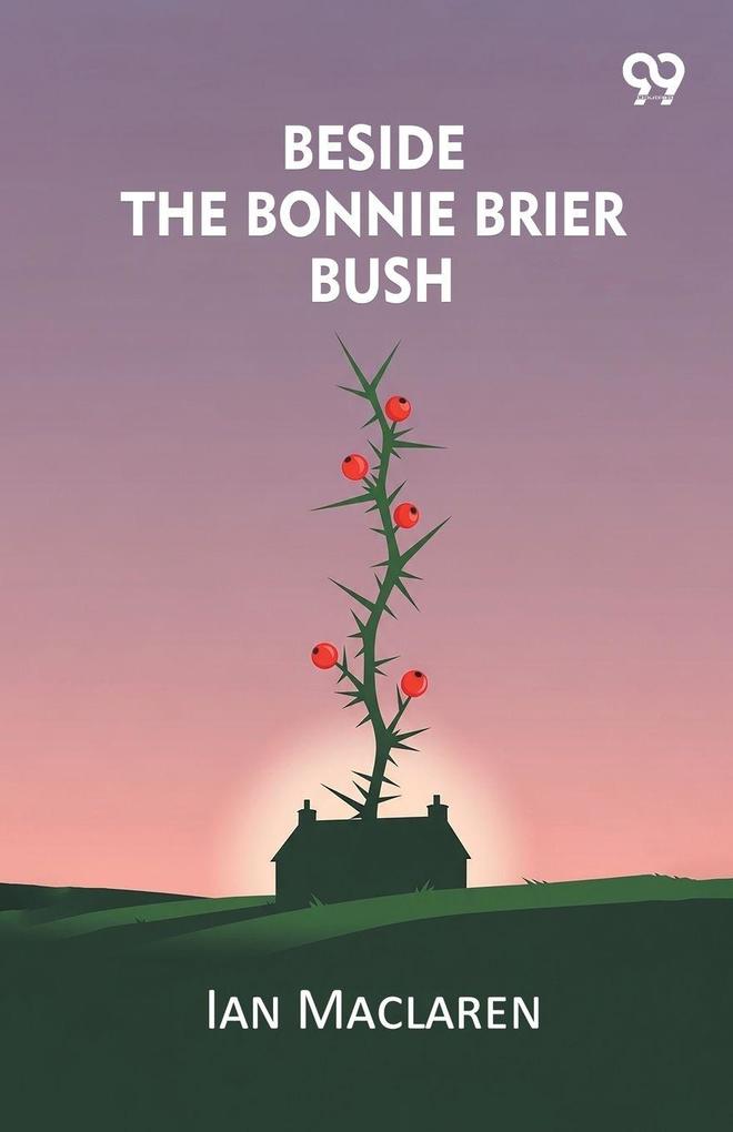 Beside the Bonnie Brier Bush