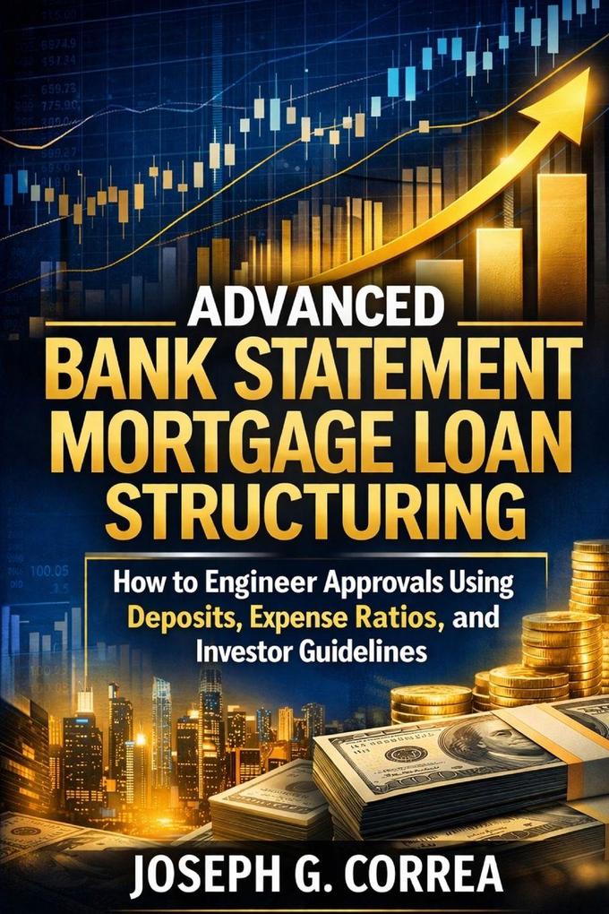 Advanced Bank Statement Mortgage Loan Structuring
