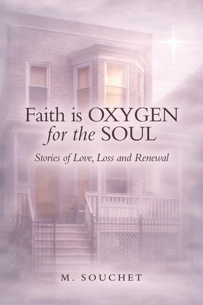 Faith is Oxygen for the Soul