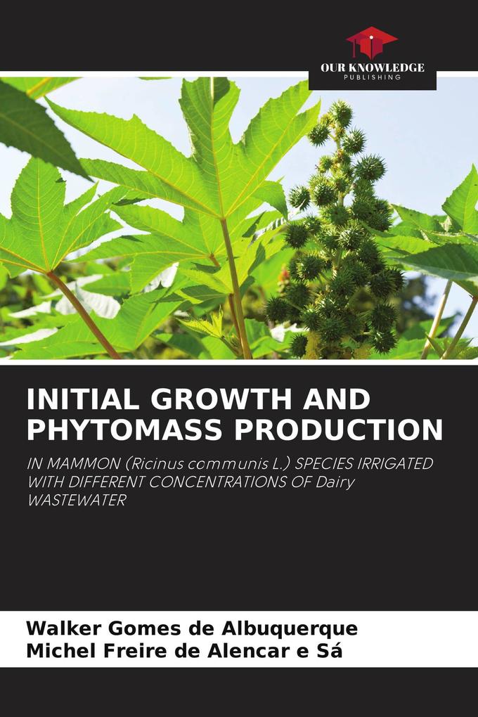 INITIAL GROWTH AND PHYTOMASS PRODUCTION