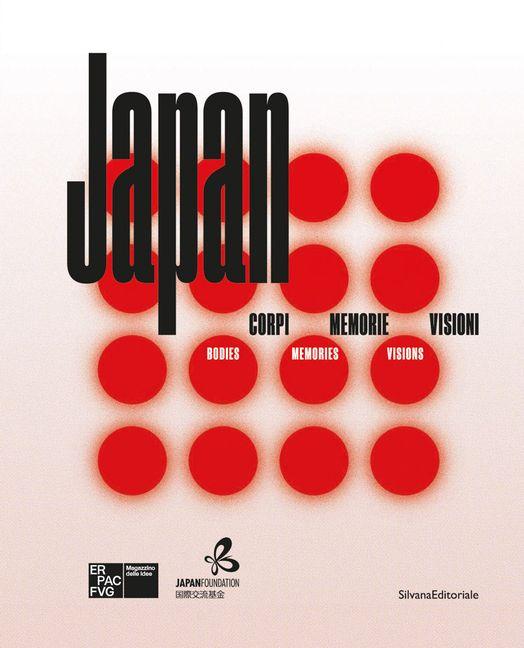 Japan: Bodies Memories Visions