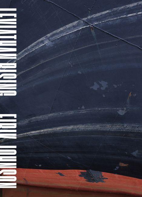 Eirik Johnson: Leviathan Rising