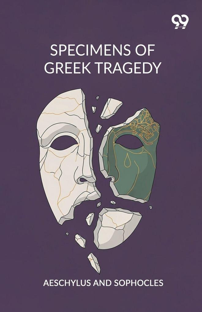 Specimens Of Greek Tragedy
