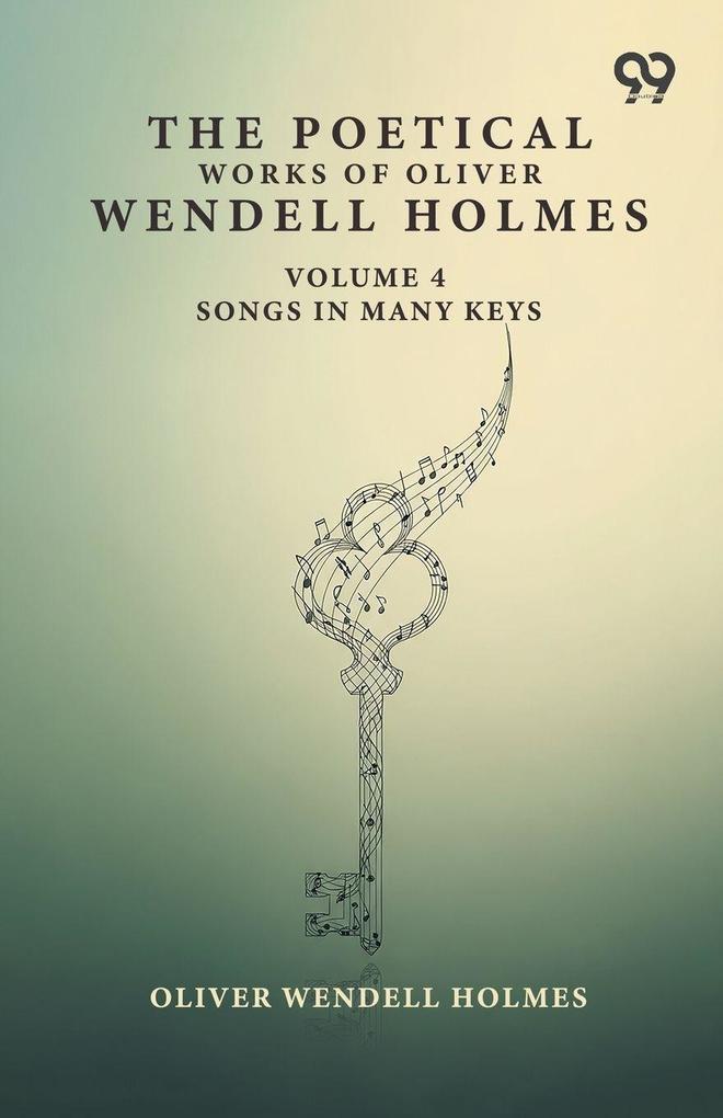 The Poetical Works Of Oliver Wendell Holmes