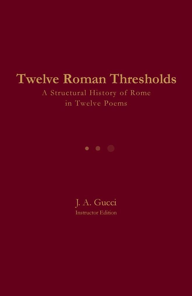 Twelve Roman Thresholds (Instructor Edition)