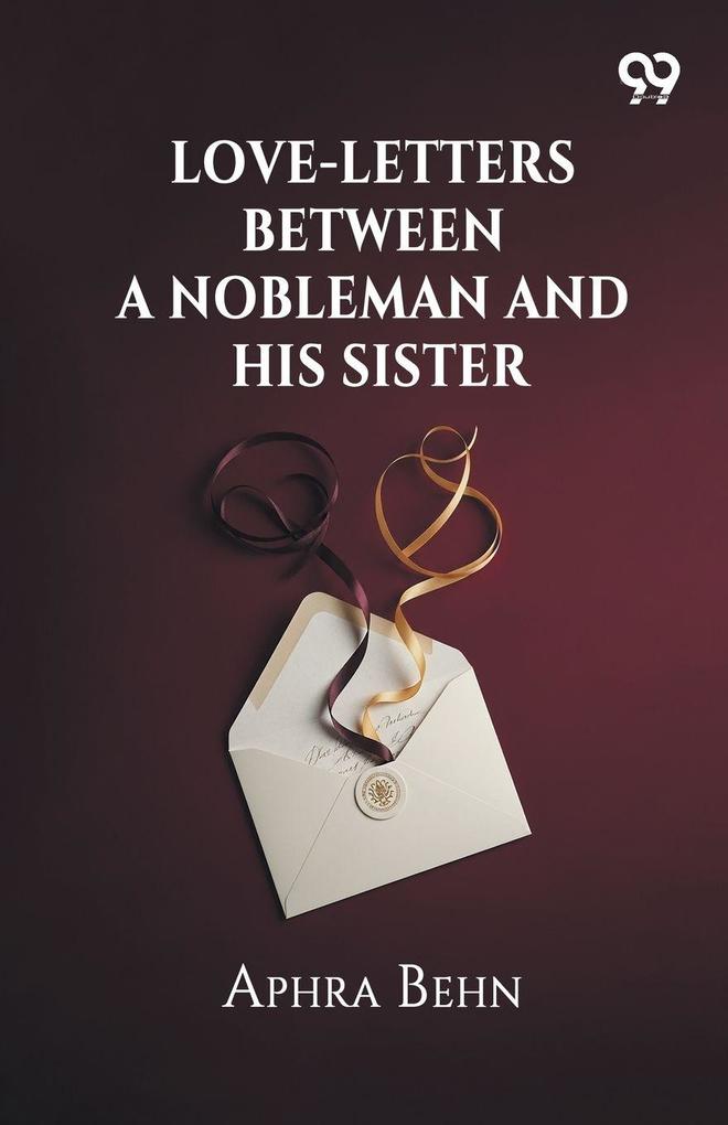 Love-Letters Between A Nobleman And His Sister