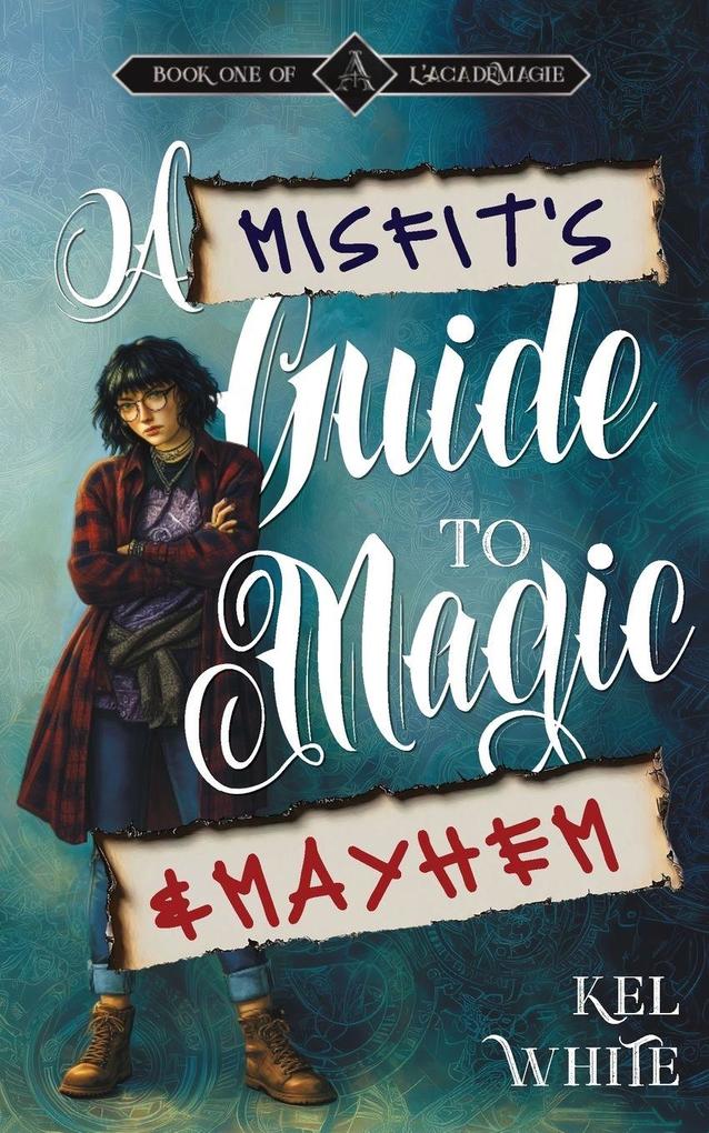 A Misfit's Guide to Magic and Mayhem