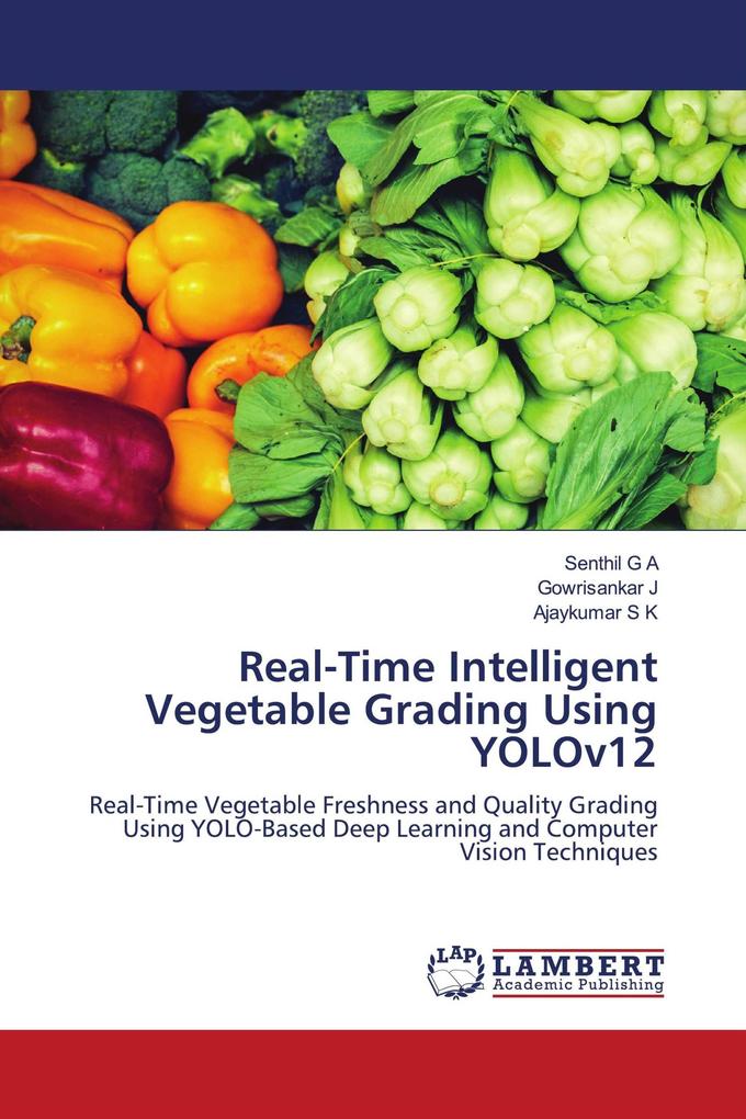 Real-Time Intelligent Vegetable Grading Using YOLOv12