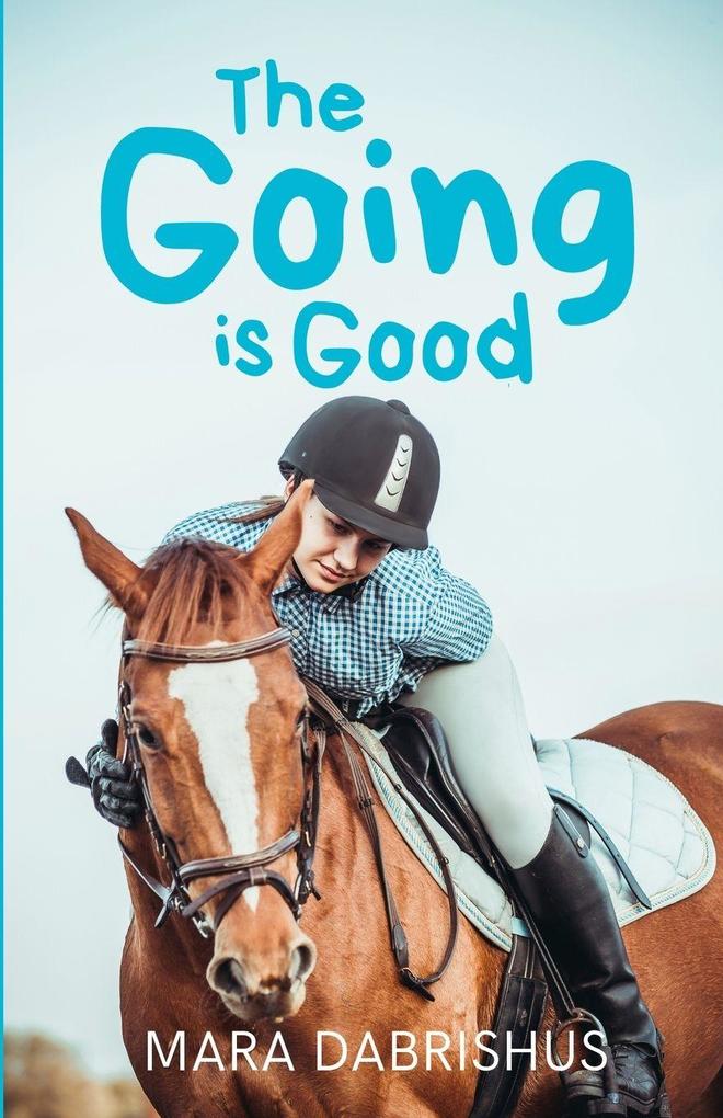 The Going is Good