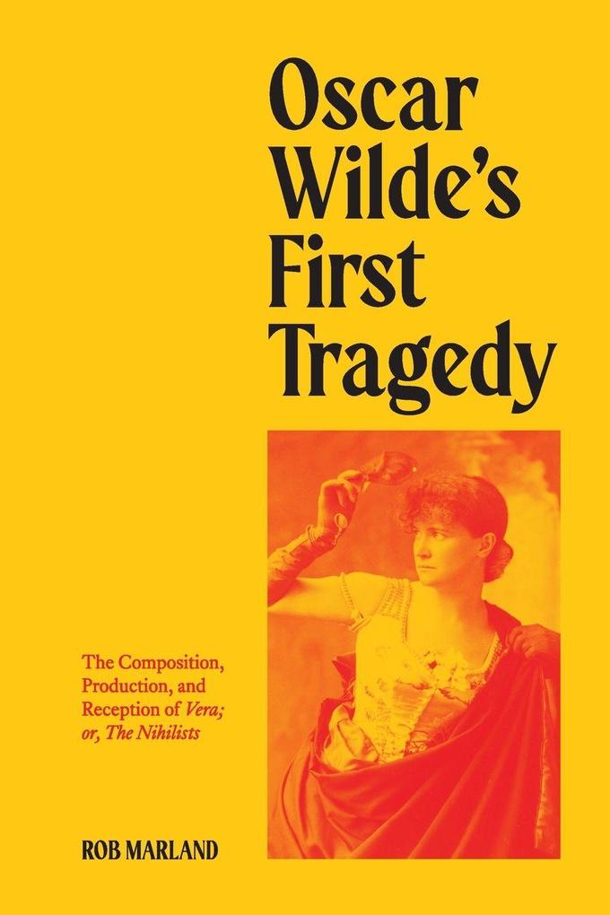 Oscar Wilde's First Tragedy