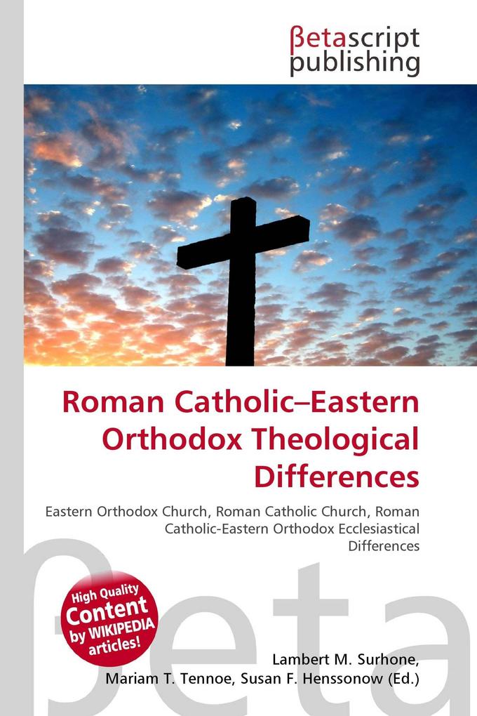 Roman Catholic-Eastern Orthodox Theological Differences