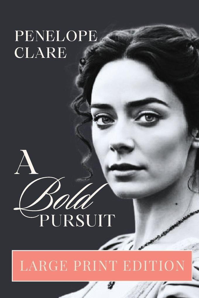 A Bold Pursuit - Large Print Edition