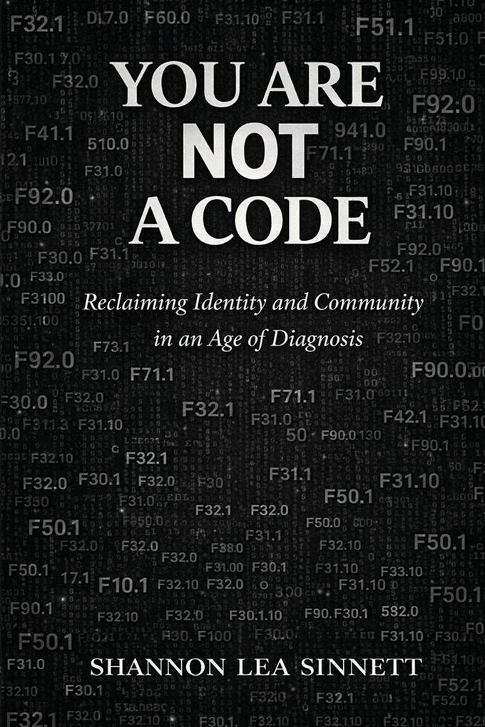 YOU ARE NOT A CODE