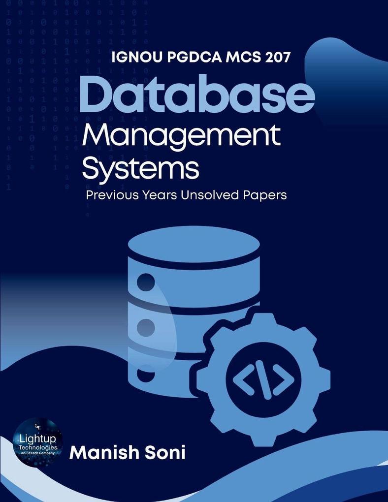 IGNOU PGDCA MCS 207 Database Management Systems Previous Years Unsolved Papers