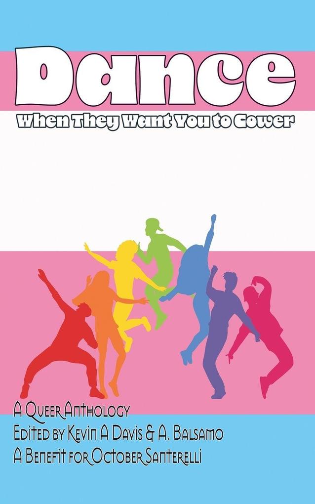Dance When They Want You to Cower
