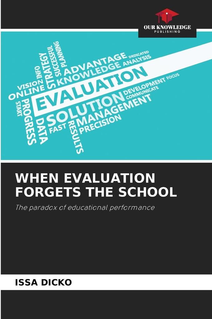 WHEN EVALUATION FORGETS THE SCHOOL