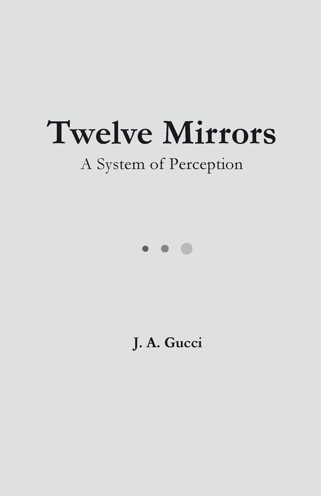 Twelve Mirrors