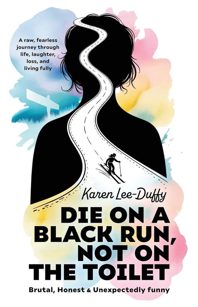 Die on a Black Run Not on the Toilet