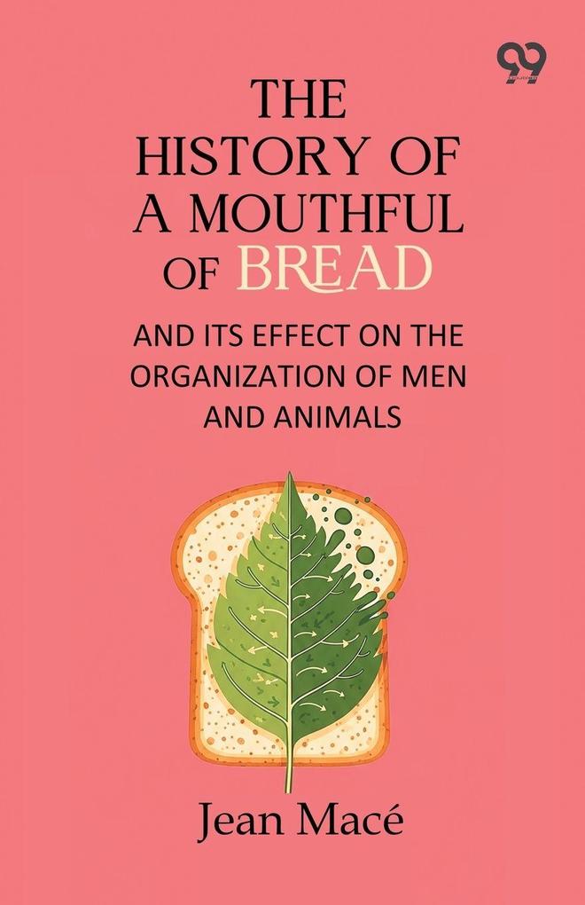 The History Of A Mouthful Of Bread