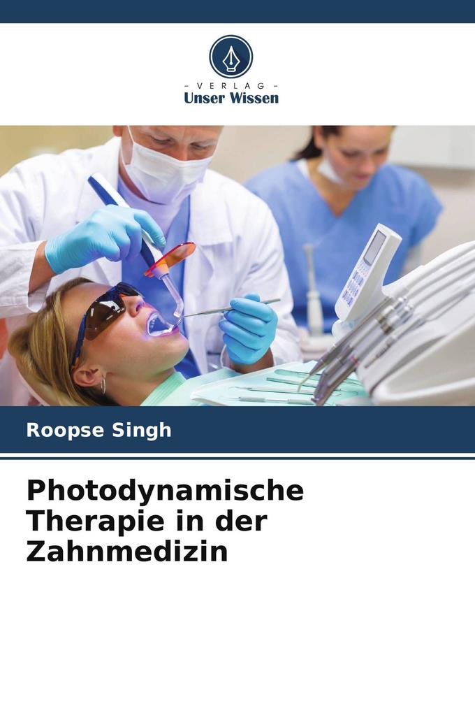 Photodynamische Therapie in der Zahnmedizin