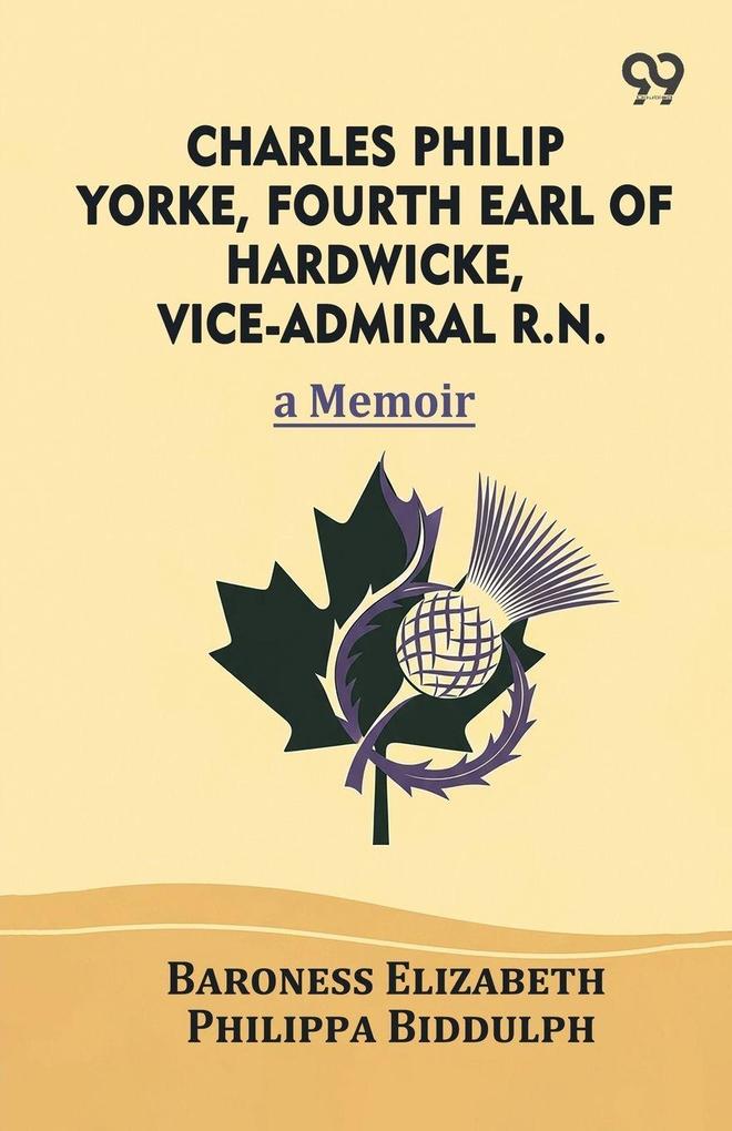 Charles Philip Yorke Fourth Earl of Hardwicke Vice-Admiral R.N.