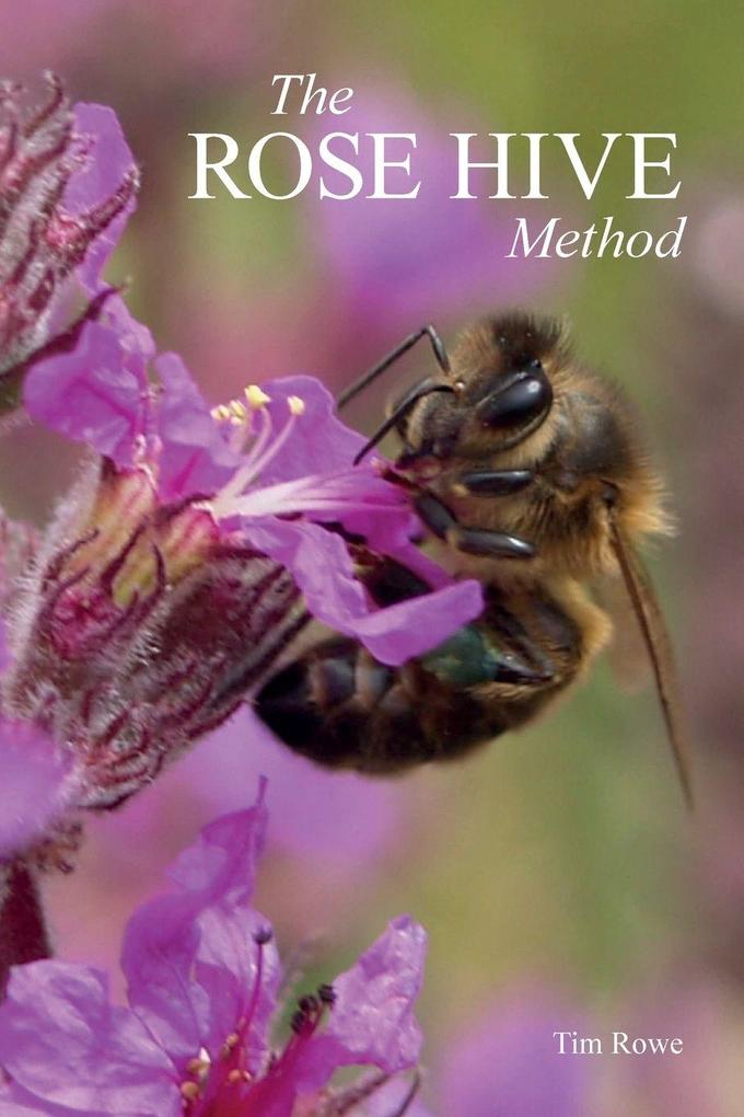 The Rose Hive Method