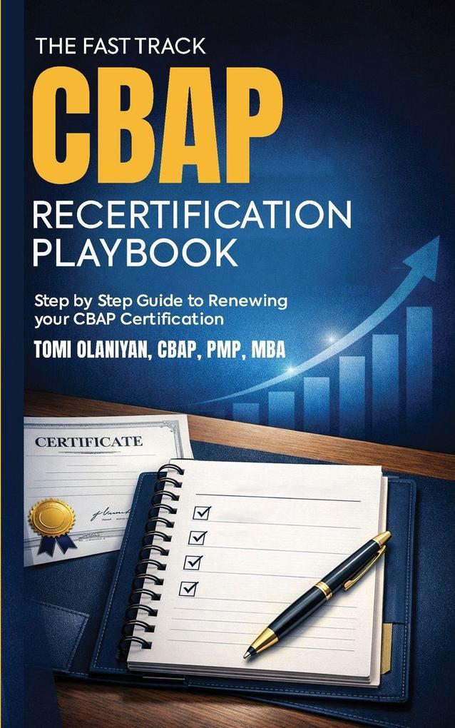 The Fast-Track CBAP Recertification Playbook