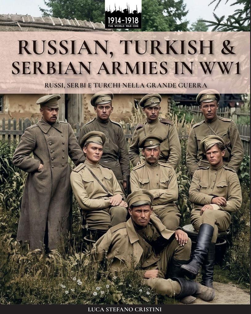 Russian Turkish & Serbian armies in WW1