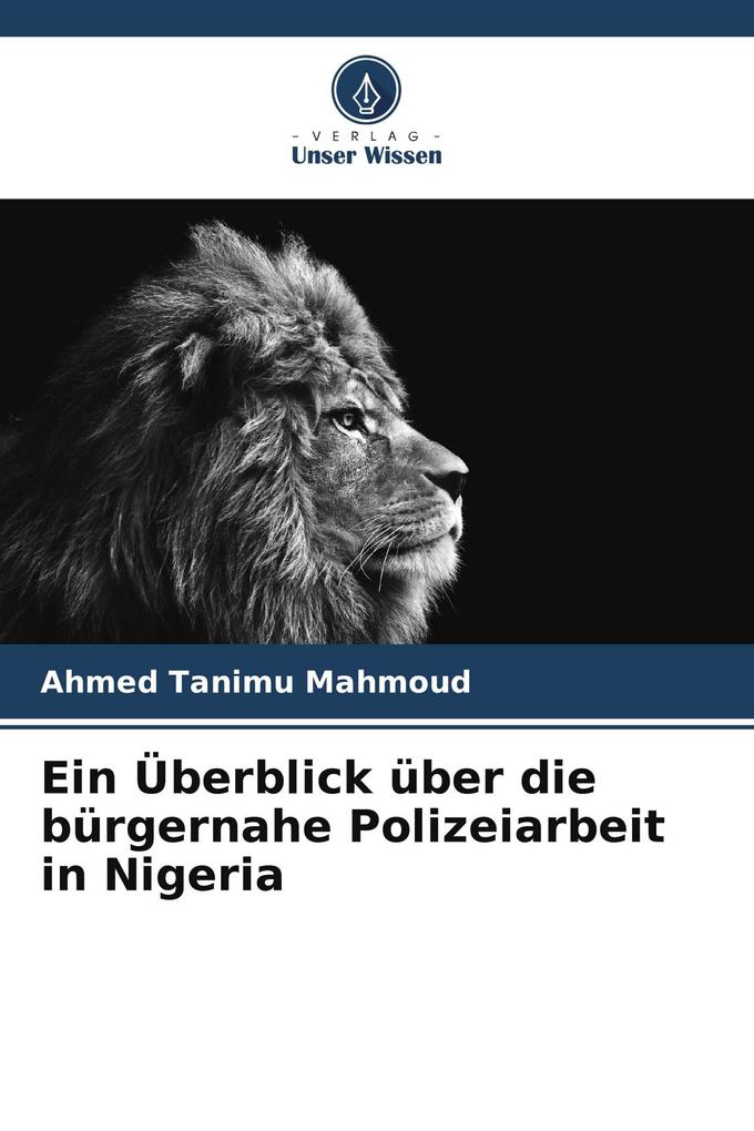 Ein Überblick über die bürgernahe Polizeiarbeit in Nigeria