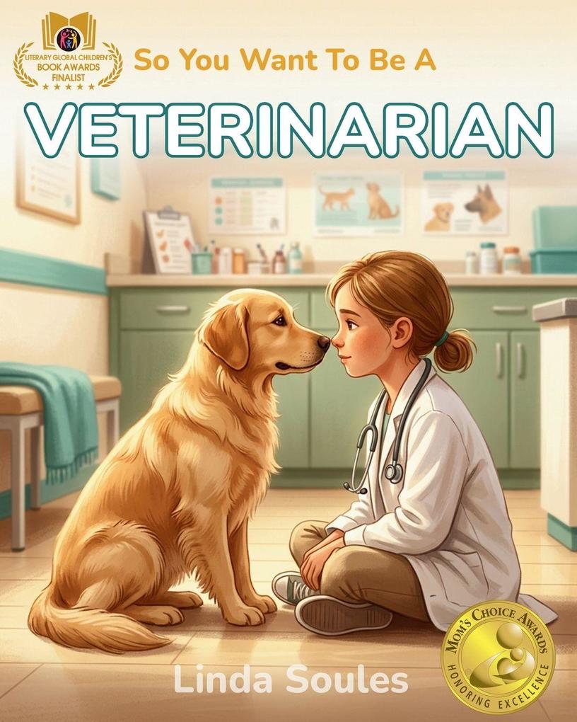 So You Want To Be A Veterinarian