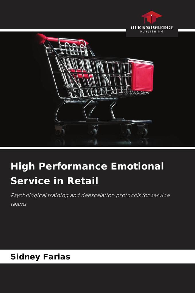 High Performance Emotional Service in Retail