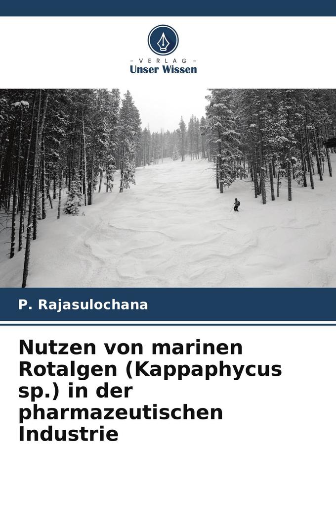 Nutzen von marinen Rotalgen (Kappaphycus sp.) in der pharmazeutischen Industrie