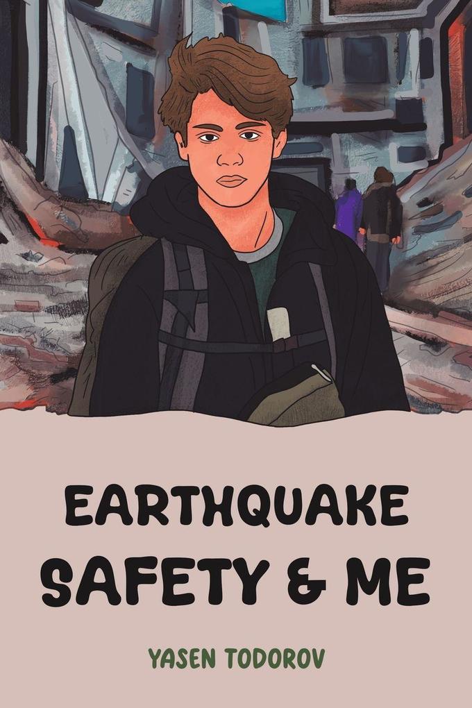 Earthquake Safety & Me